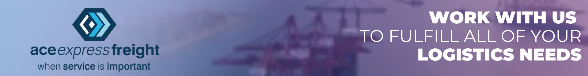 image of irish freight shipment, with the Ace Express Freight Logo and text overlayed: "Work with Ace Express Freight to fulfill all of your logistics needs."